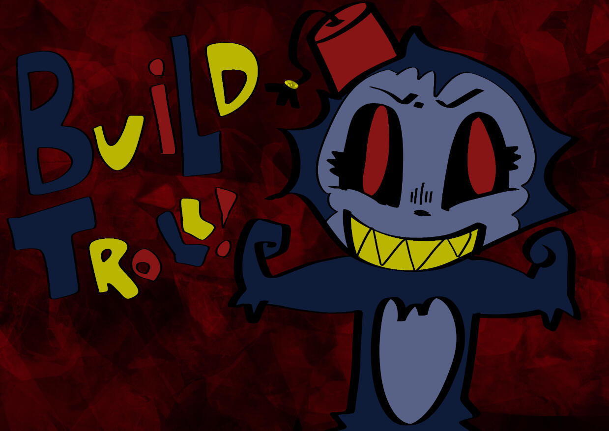 Build troll